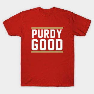 Purdy Good - Brock Purdy T-Shirt